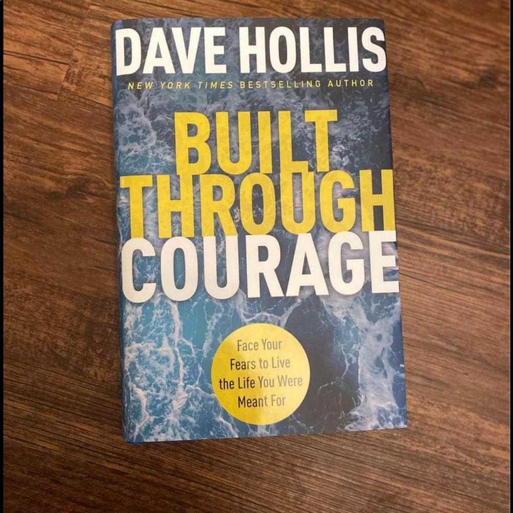 Built Through Courage by Dave Hollis